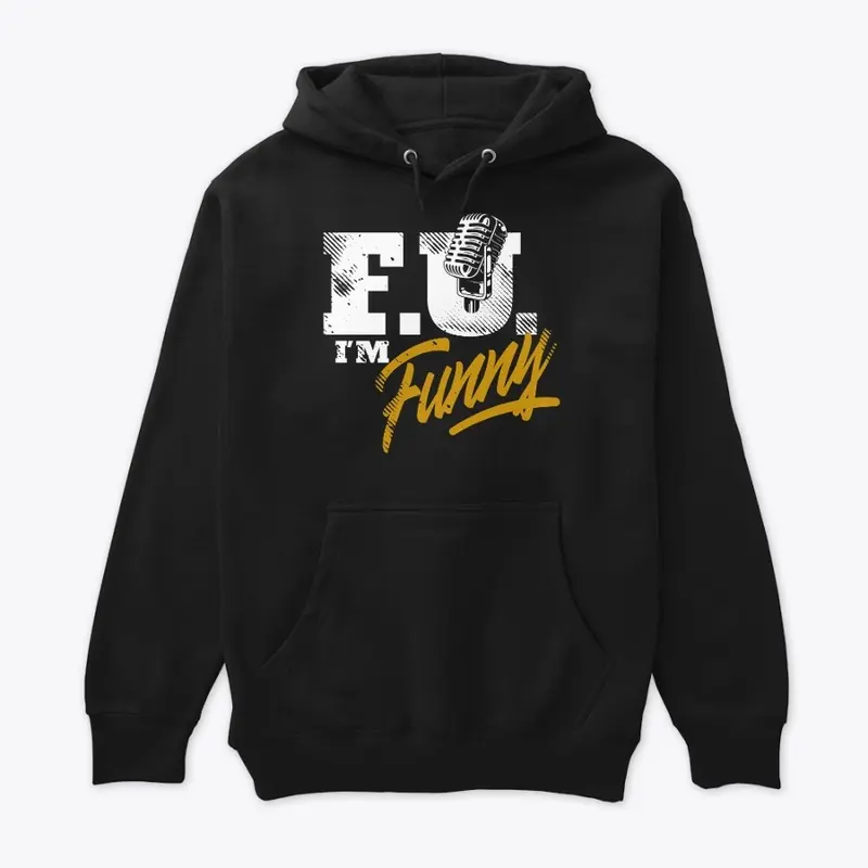 F.U I'm Funny hoodie